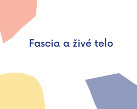 Fascia a živé telo
