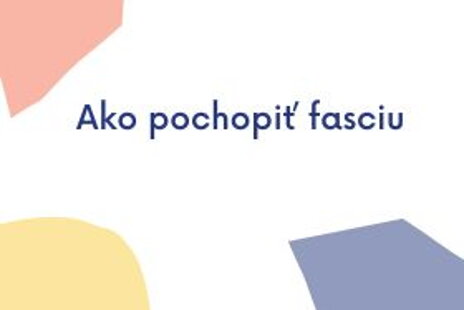 Ako pochopiť fasciu
